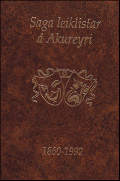 Saga leiklistar  Akureyri 1860-1992. # 49648