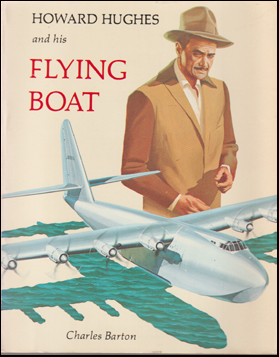 Howard Hughes and his Flying Boat # 64714