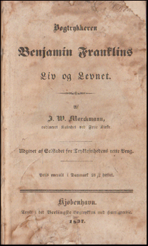 Bogtrykkeren Benjamin Franklins Liv og Levnet # 65928