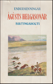 Endurminningar gst Helgason  Birtingaholti # 71086