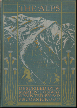 The Alps - Described by W. Martin Conway, Painted by A. D. McCormick # 74051