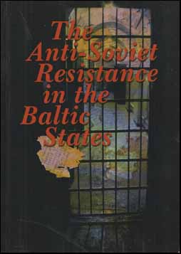 The Anti-Soviet Resistance in the Baltic States # 74447