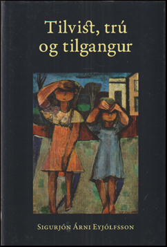 Tilvist, tr og tilgangur # 84456