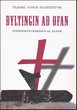 Byltingin a ofan. Stjrnskipunarsaga 16. aldar # 82043