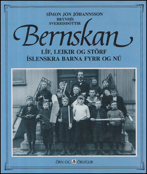 Bernskan. Lf, leikir og strf slenskra barna # 83020