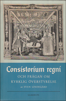 Consistorium regni och frgan om kyrklig verstyrelse # 87713